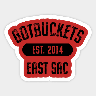 East Sacramento gotbuckets Sticker